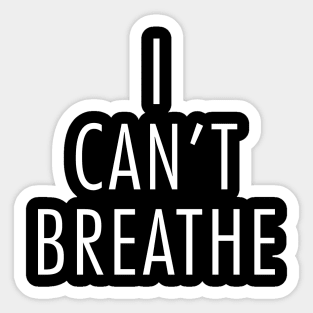 I Can't Breathe Black Lives Matter #icantbreathe Sticker